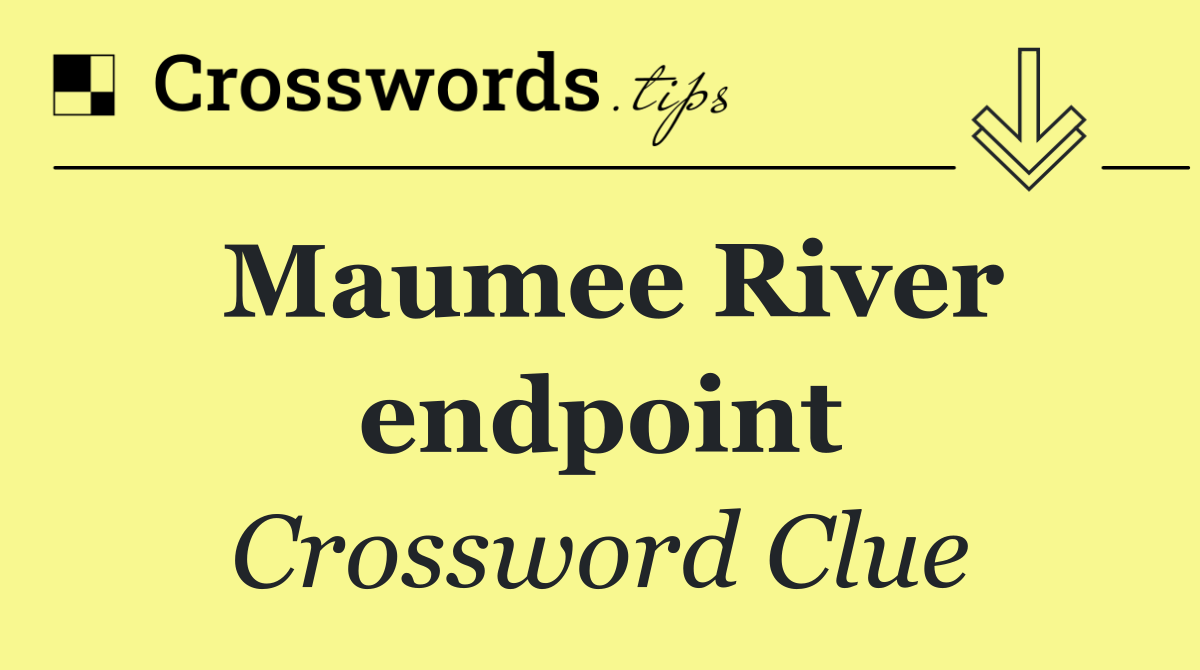 Maumee River endpoint