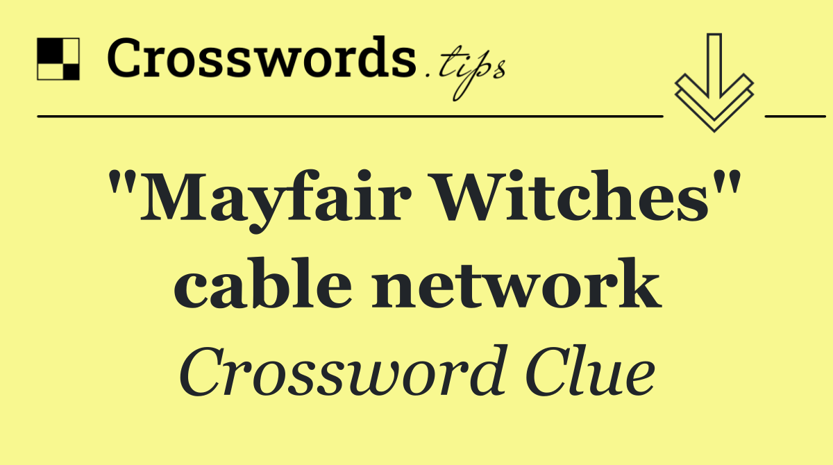 "Mayfair Witches" cable network