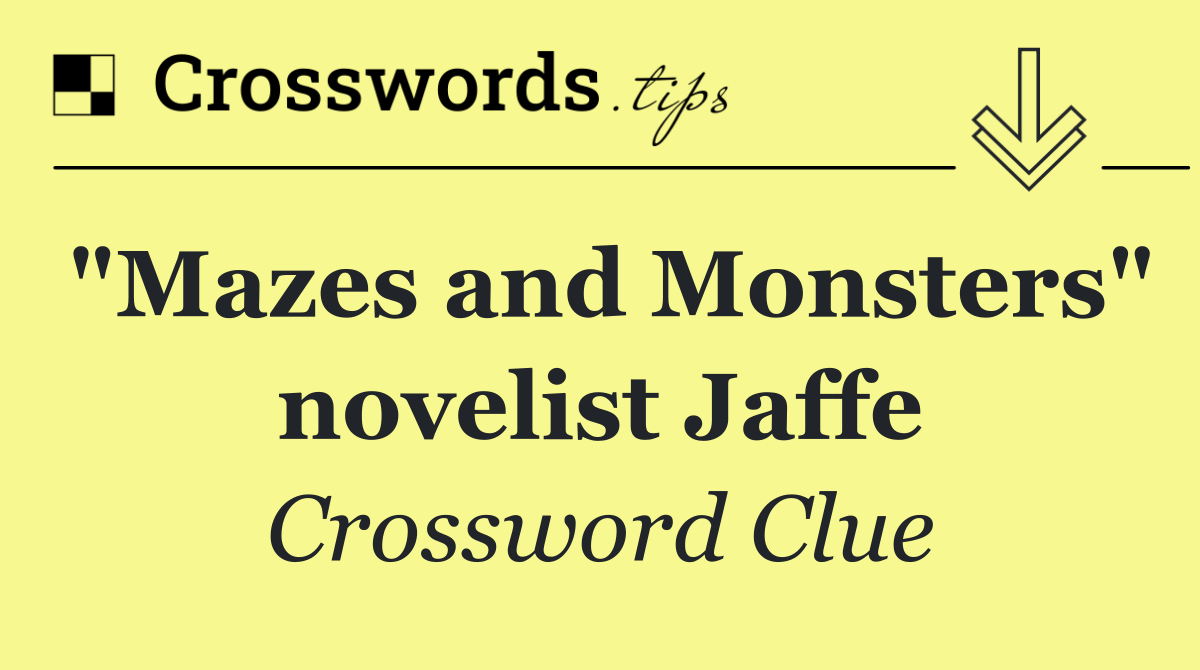 "Mazes and Monsters" novelist Jaffe