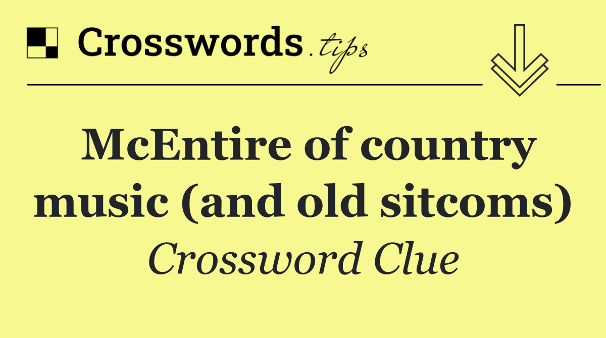 McEntire of country music (and old sitcoms)