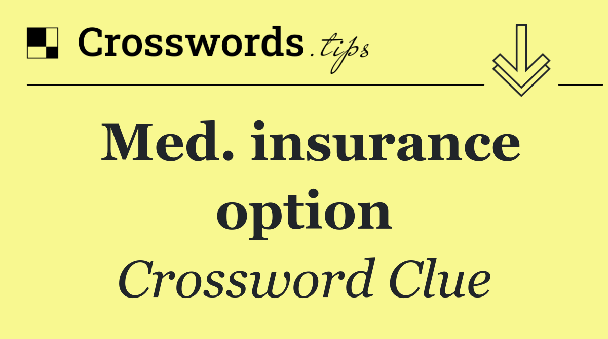 Med. insurance option