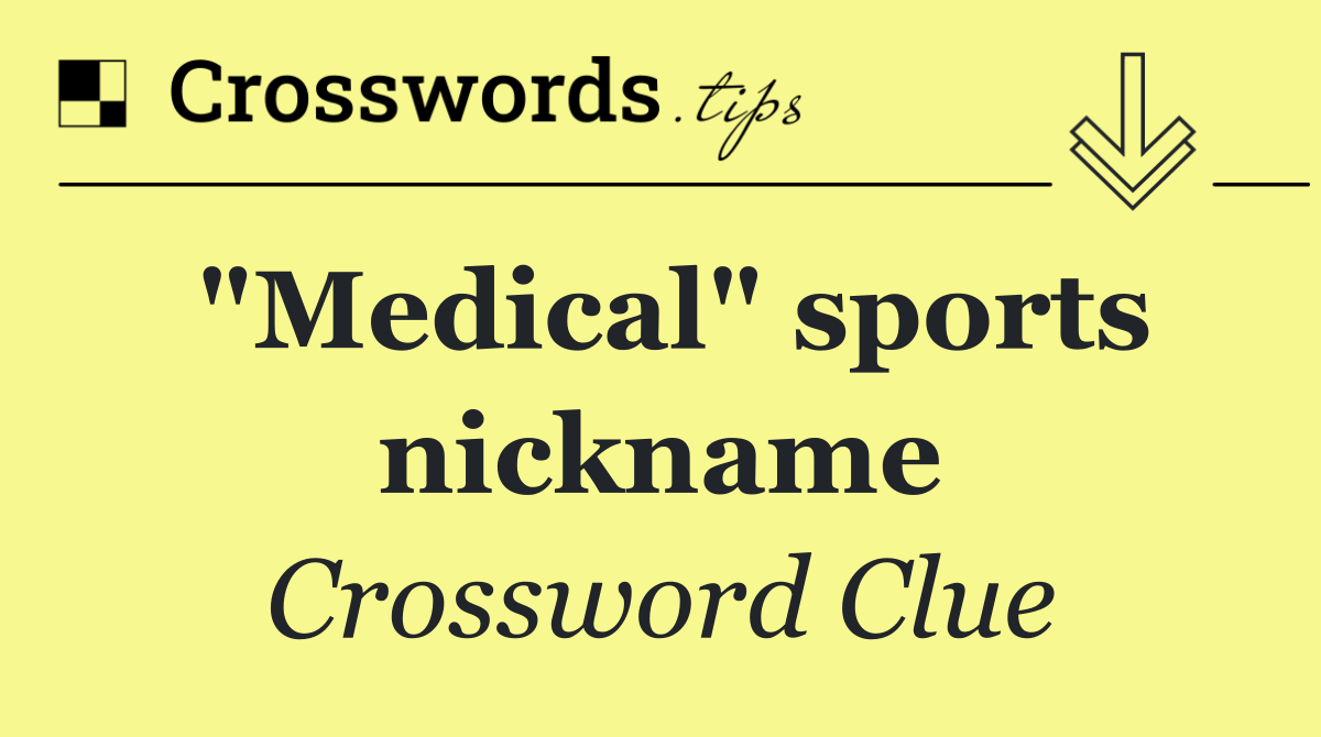 "Medical" sports nickname