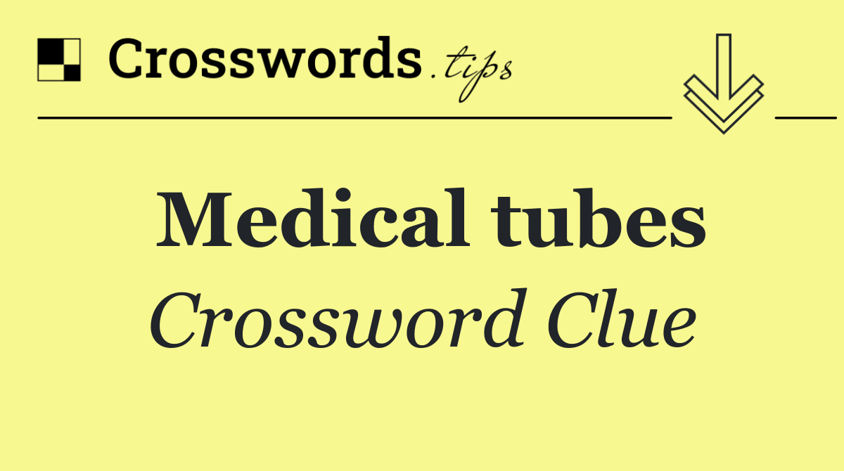 Medical tubes