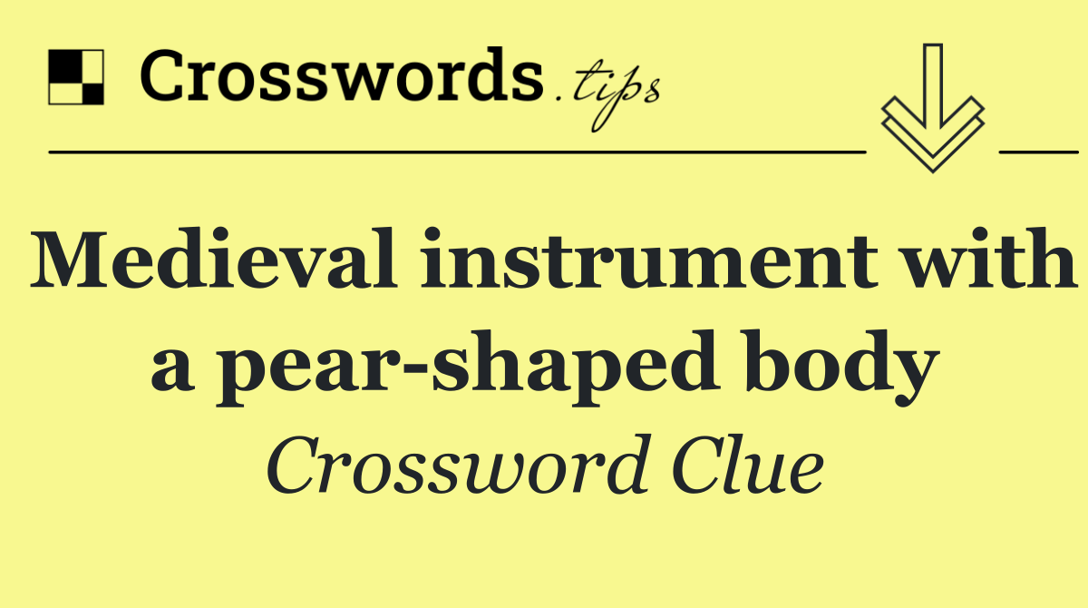 Medieval instrument with a pear shaped body