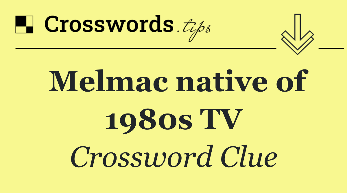 Melmac native of 1980s TV