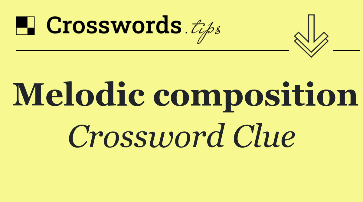 Melodic composition