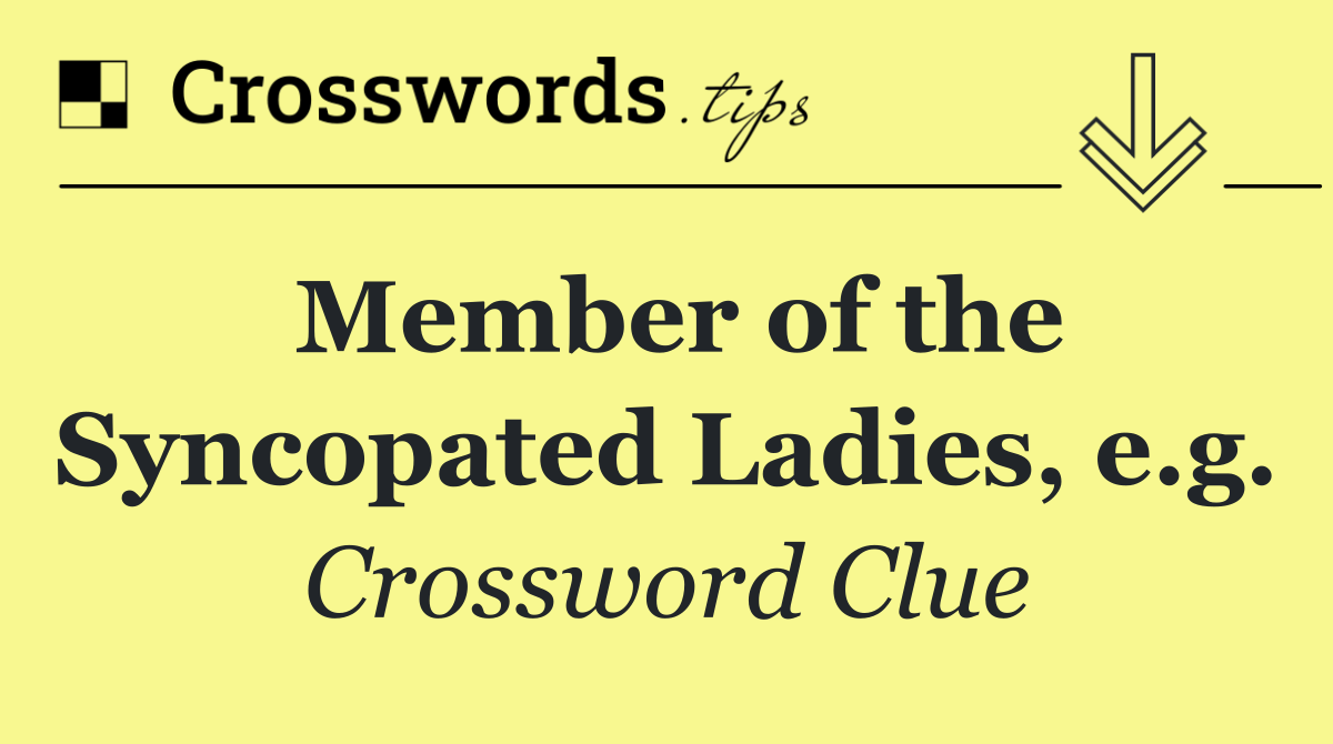 Member of the Syncopated Ladies, e.g.