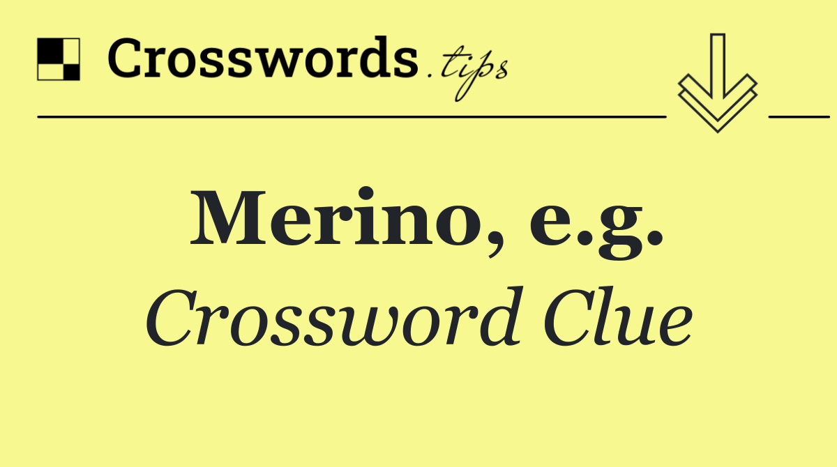 Merino, e.g.