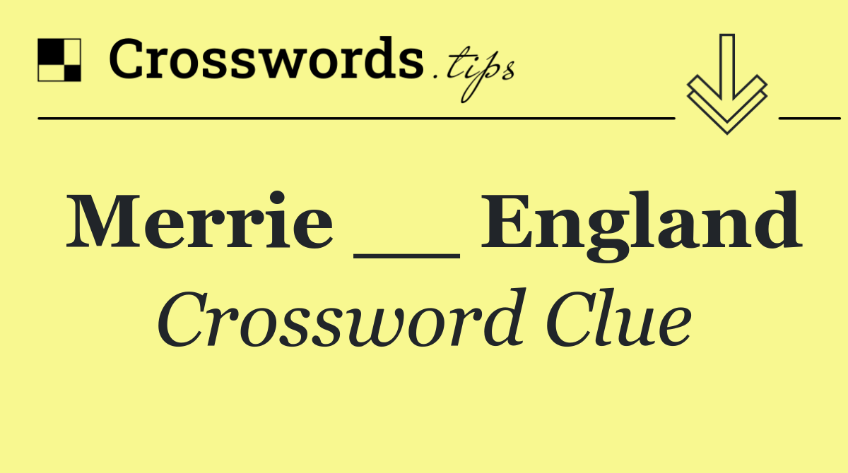 Merrie __ England