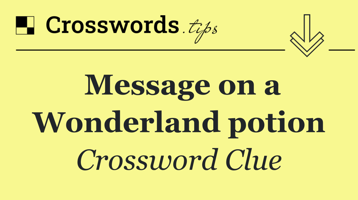 Message on a Wonderland potion