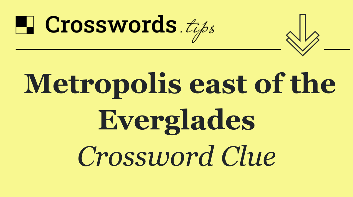 Metropolis east of the Everglades