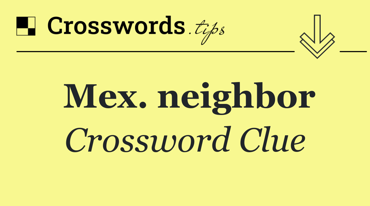 Mex. neighbor