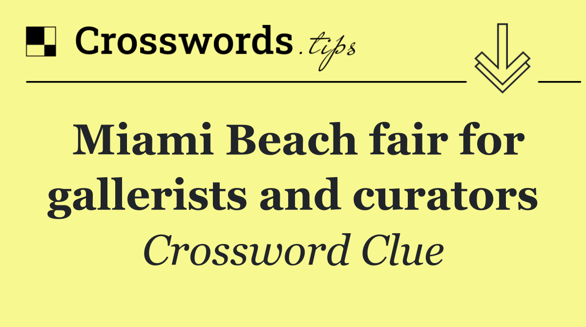 Miami Beach fair for gallerists and curators