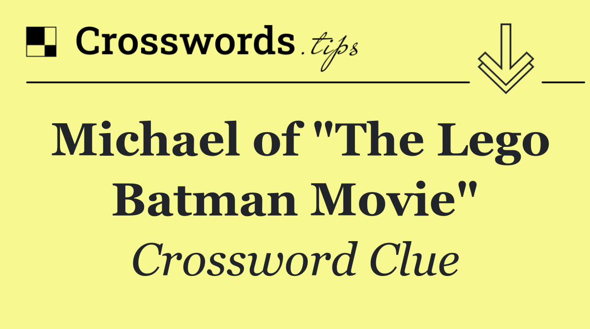 Michael of "The Lego Batman Movie"