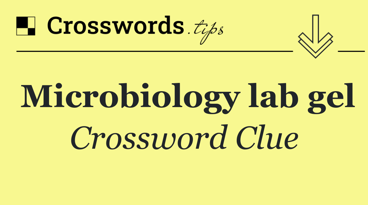 Microbiology lab gel