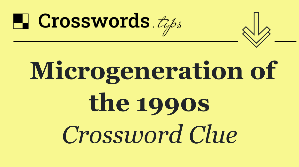 Microgeneration of the 1990s