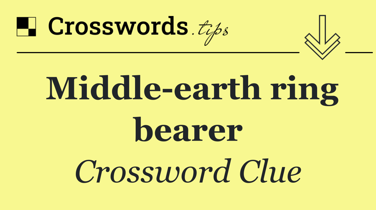 Middle earth ring bearer