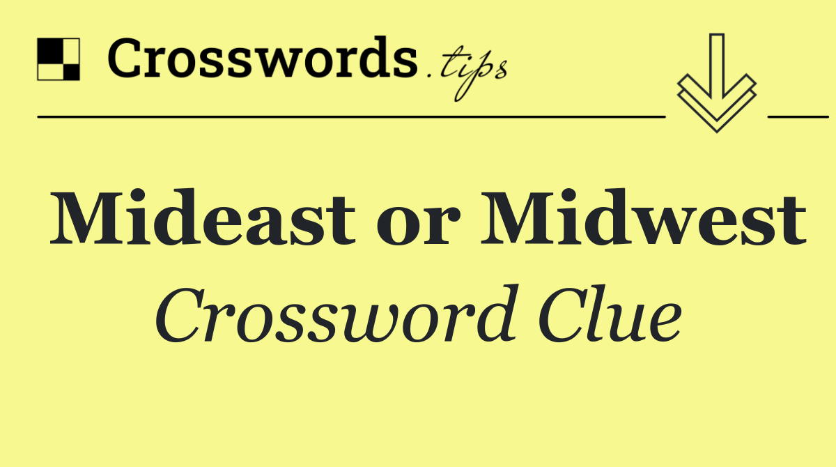 Mideast or Midwest