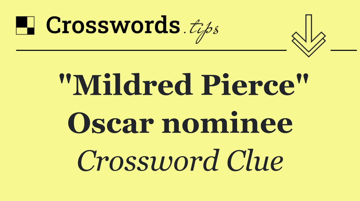 "Mildred Pierce" Oscar nominee