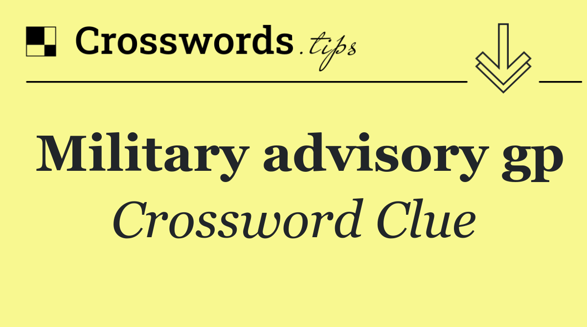 Military advisory gp