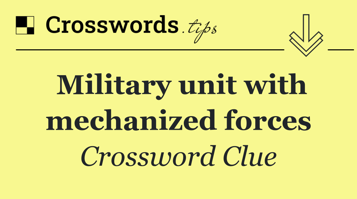 Military unit with mechanized forces