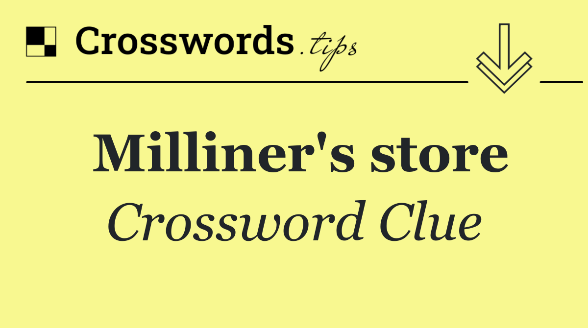 Milliner's store