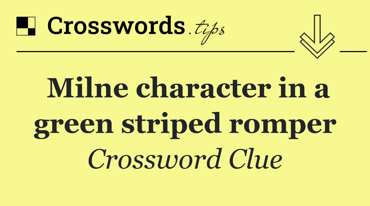 Milne character in a green striped romper