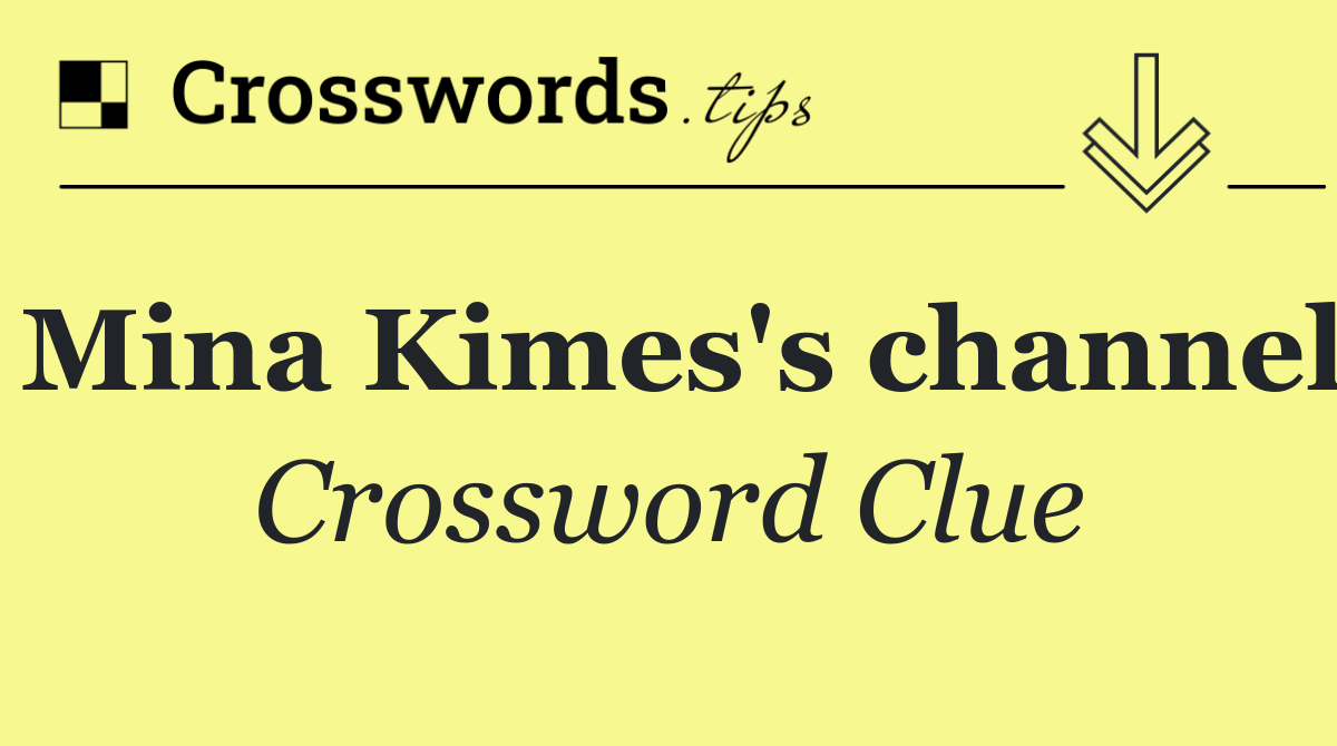 Mina Kimes's channel