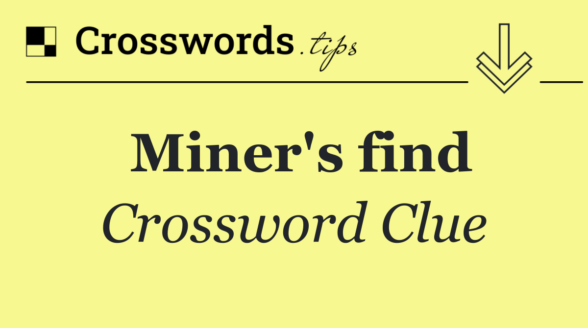 Miner's find