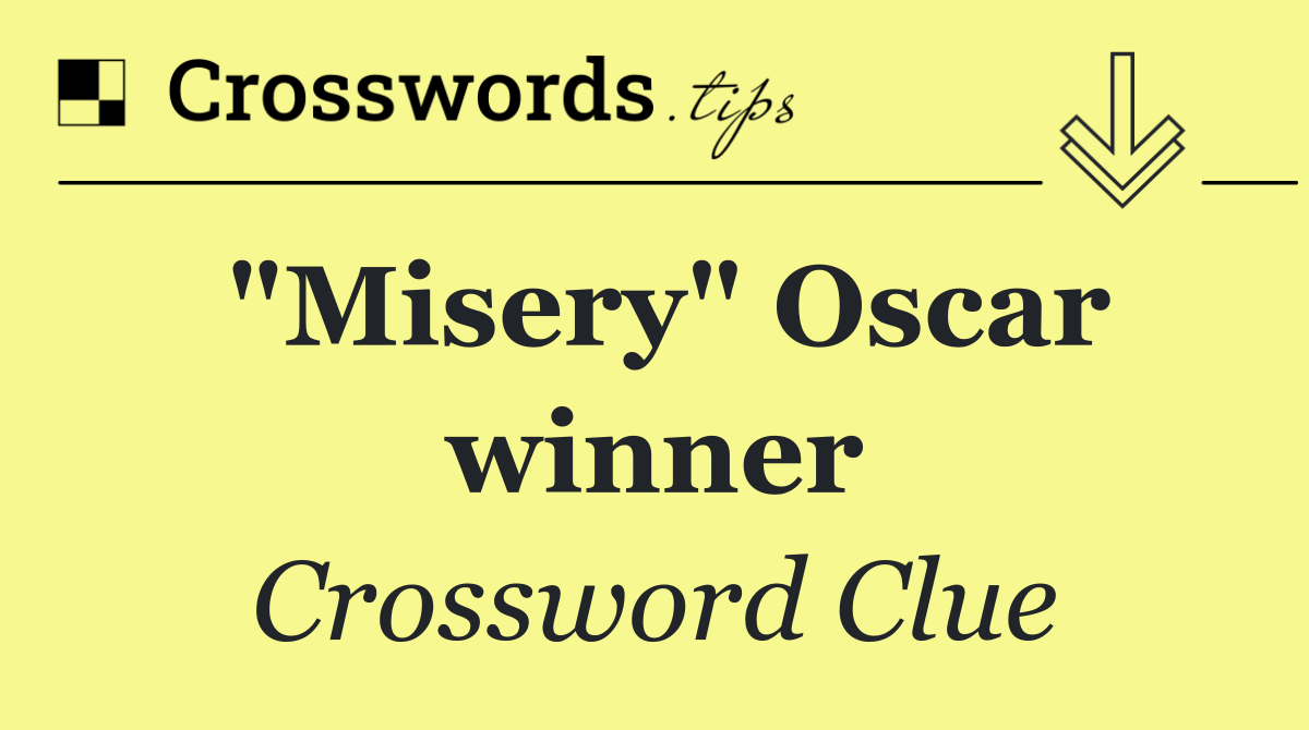 "Misery" Oscar winner