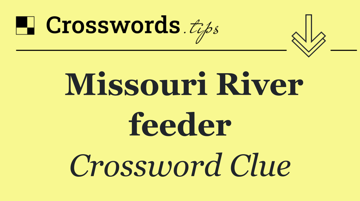 Missouri River feeder