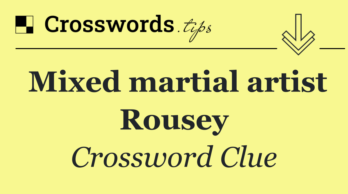 Mixed martial artist Rousey