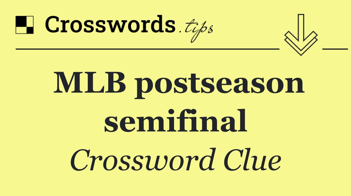 MLB postseason semifinal