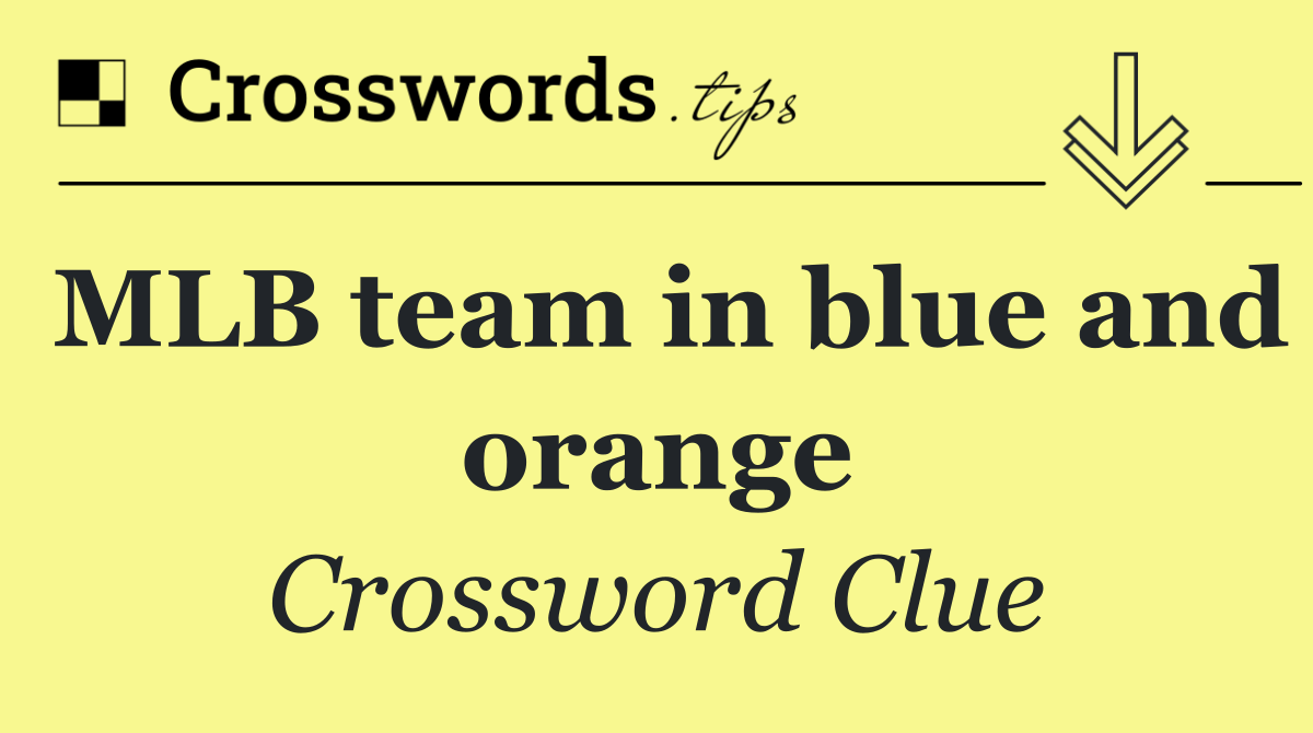 MLB team in blue and orange
