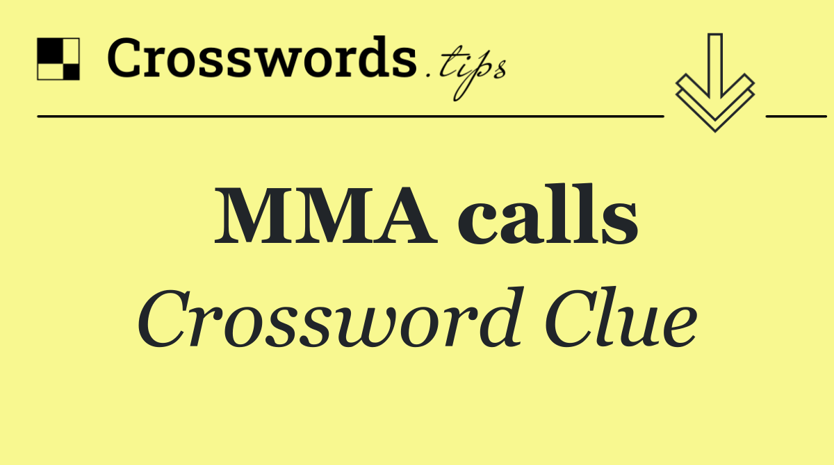 MMA calls