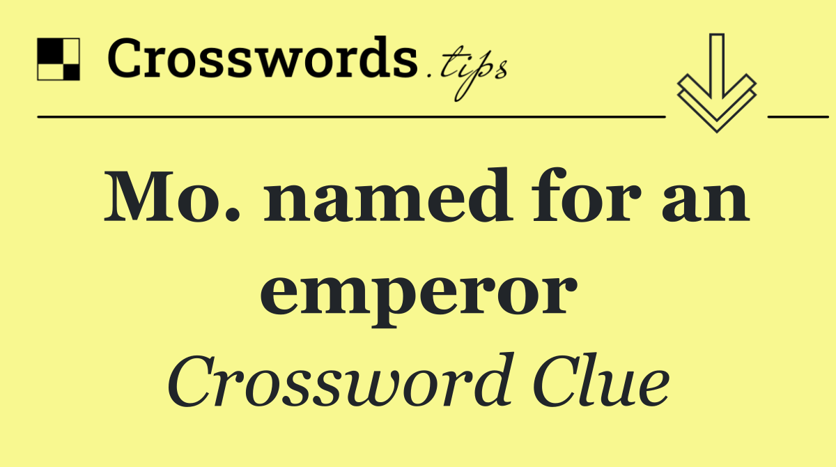 Mo. named for an emperor