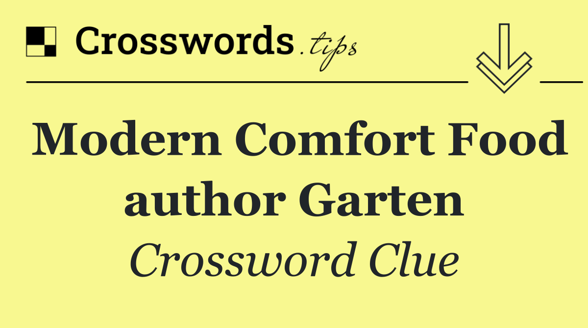 Modern Comfort Food author Garten