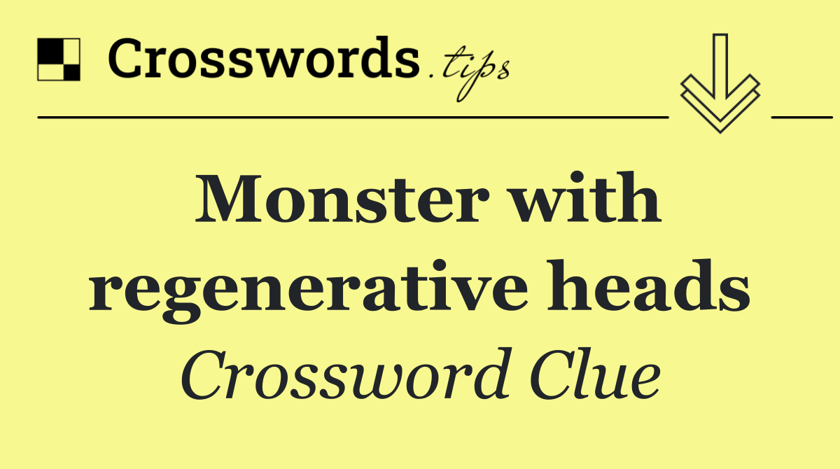 Monster with regenerative heads