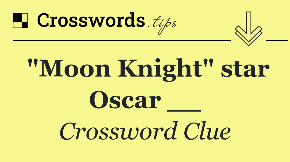 "Moon Knight" star Oscar __