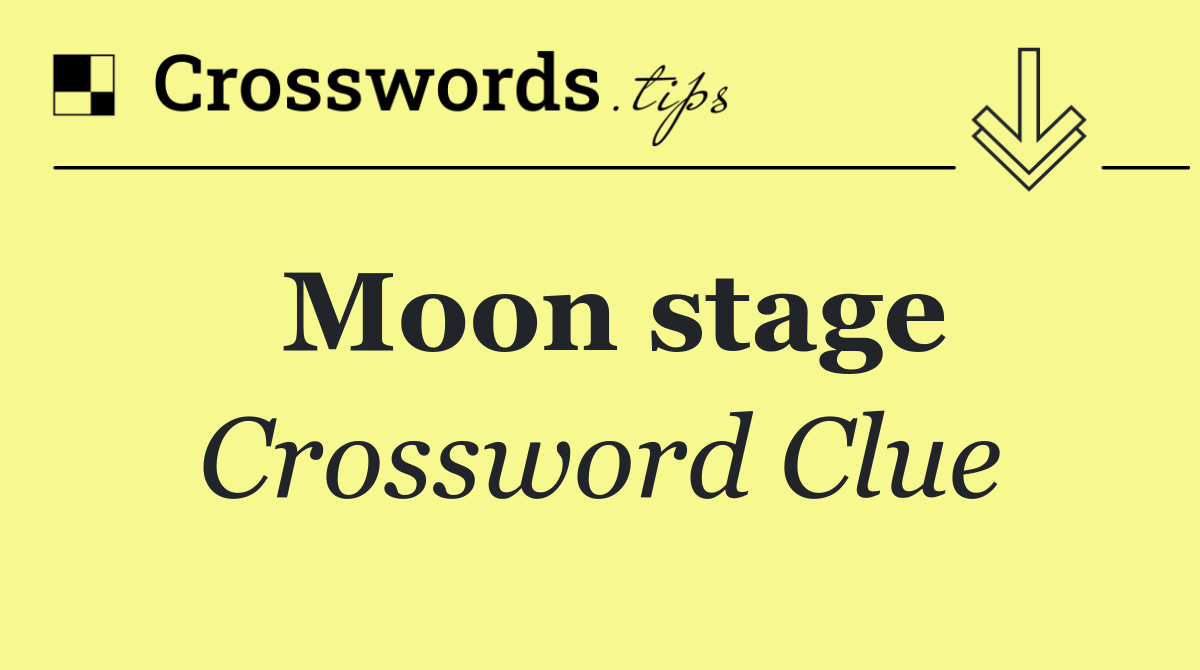 Moon stage