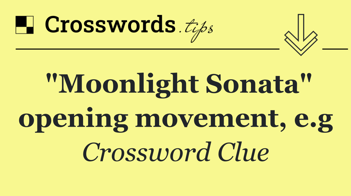 "Moonlight Sonata" opening movement, e.g