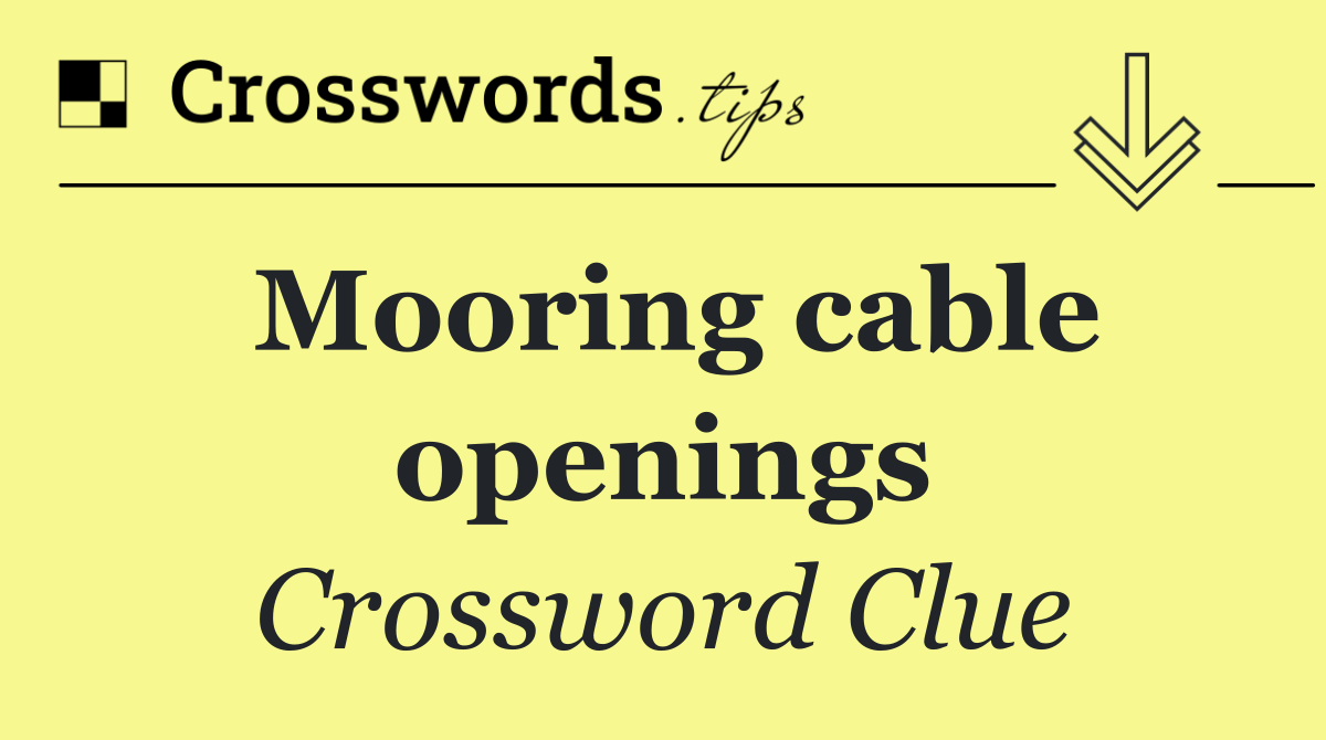 Mooring cable openings