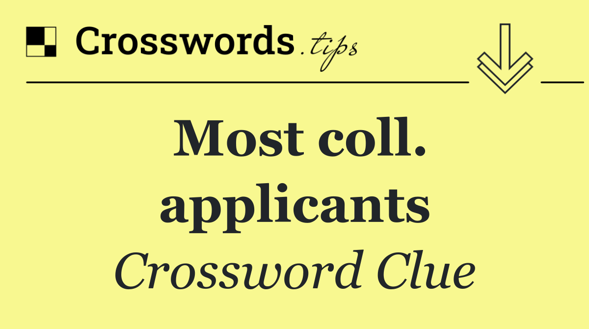 Most coll. applicants