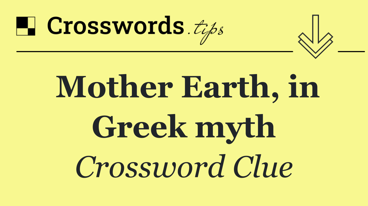 Mother Earth, in Greek myth