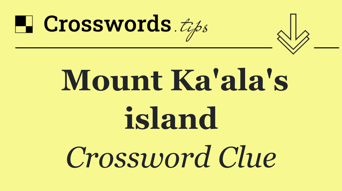 Mount Ka'ala's island