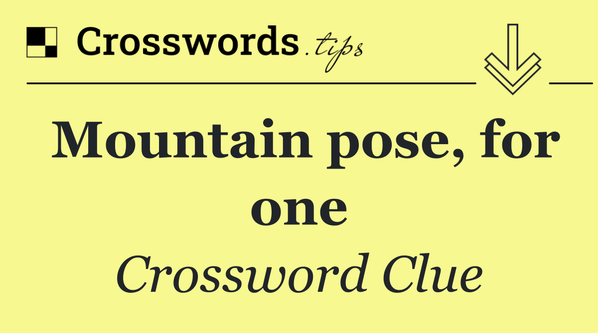 Mountain pose, for one