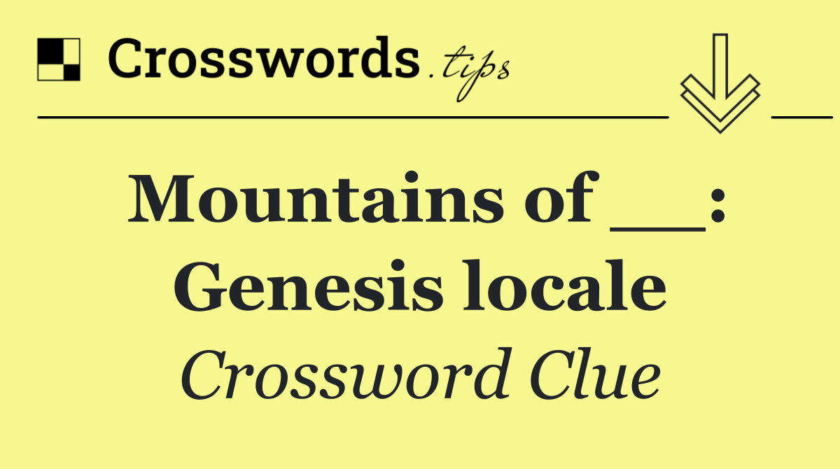 Mountains of __: Genesis locale