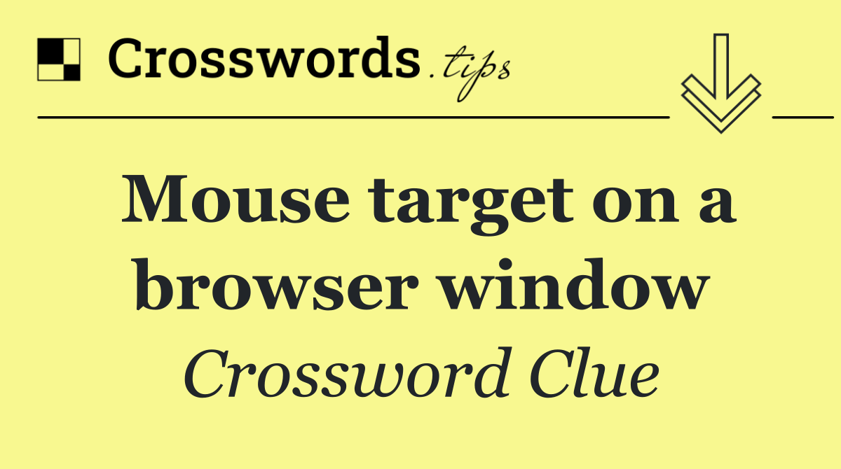 Mouse target on a browser window