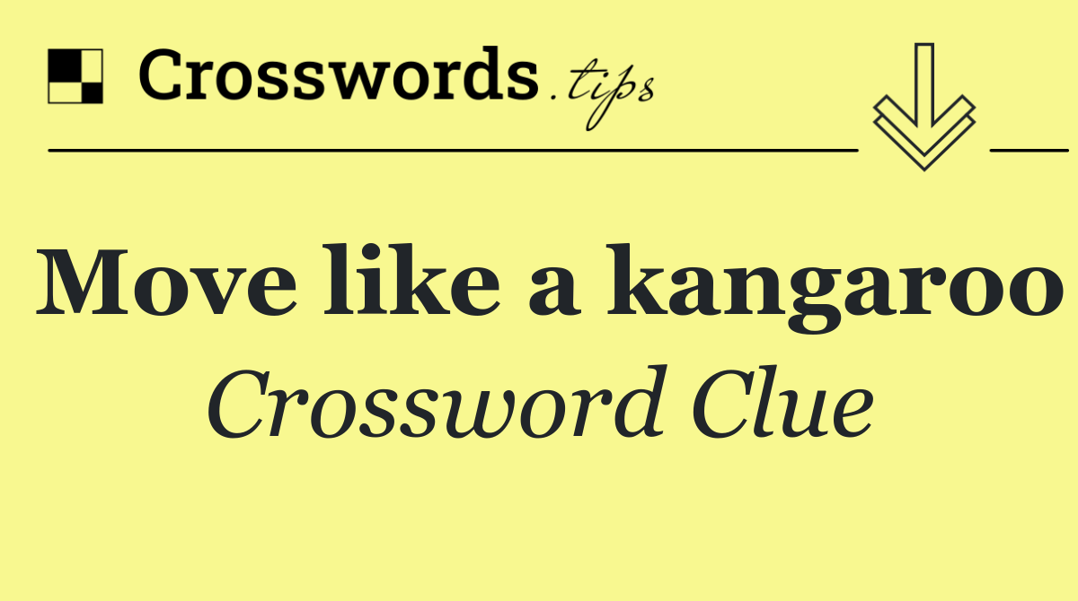 Move like a kangaroo