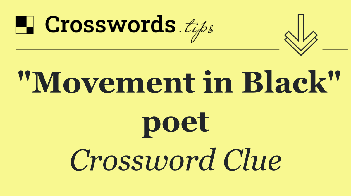 "Movement in Black" poet